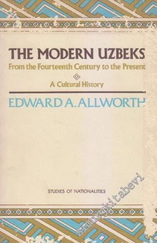 The Modern Uzbeks: From Fourteenth Century to the Present a Cultural History -