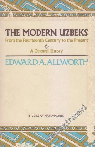 The Modern Uzbeks: From Fourteenth Century to the Present a Cultural H