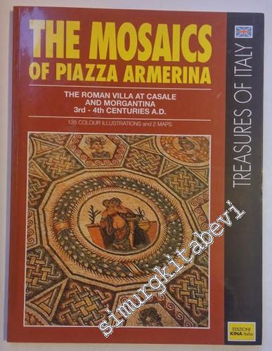 The Mosaics of Piazza Armerina: The Roman Villa at Casale and Morganti
