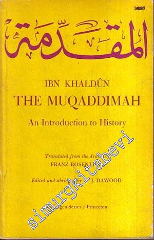 The Muqaddimah ( Mukaddime ): An Introduction to History