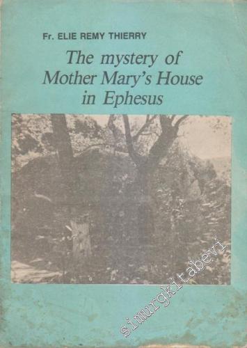 The Mystery of Mother Mary's House in Ephesus -        1987