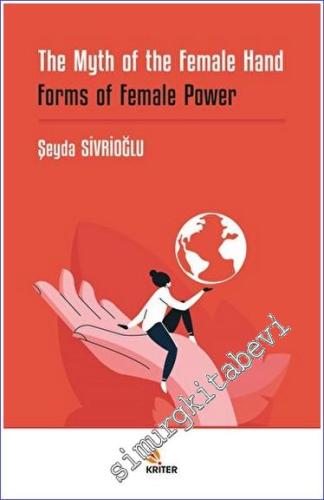 The Myth of the Female Hand: Forms of Female Power - 2023