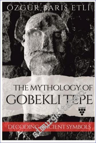 The Mythology of Gobeklı Tepe - 2024