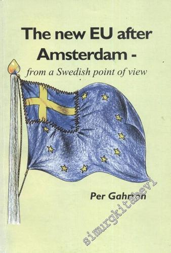 The New Eu after Amsterdam - From a Swedish point of View