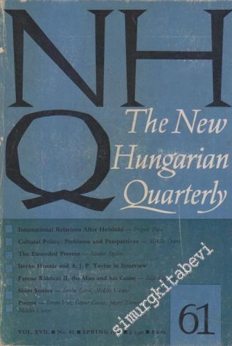 The New Hungarian Quarterly - Spring: 1976, Vol: XVII, No: 61        1976