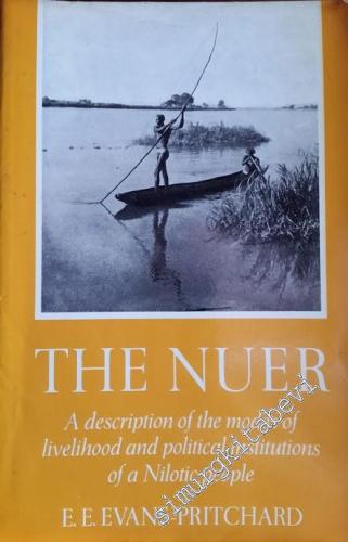 The Nuer: A Description of the Modes of Livelihood and Political Insti