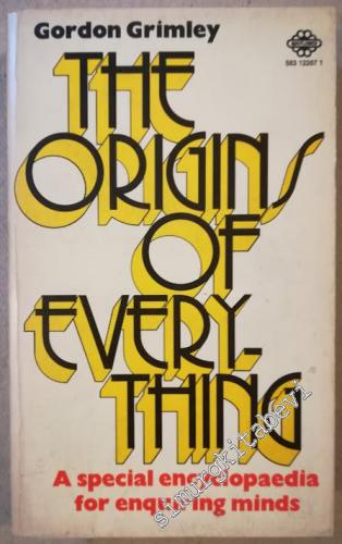 The Origins of Everything: A Special Encyclopaedia for Enquiring Minds