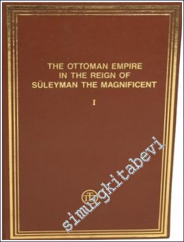 The Ottoman Empire in the Reign of Süleyman the Magnificent 2 Cilt TAKIM -        1988