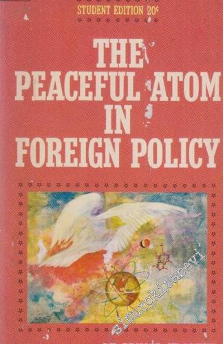 The Peaceful Atom in Foreign Policy
