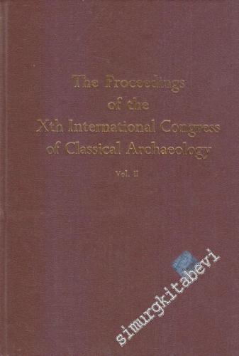 The Proceedings of the 10. International Congress of Classical Archaeo