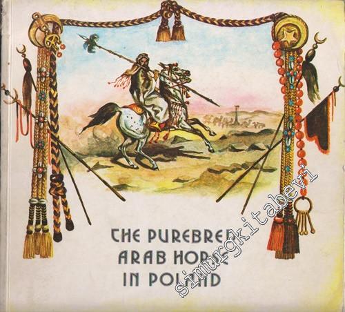 The Purebred Arab Horse in Poland -