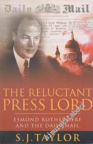 The Reluctant Press Lord: Esmond Rothermere and the Daily Mail