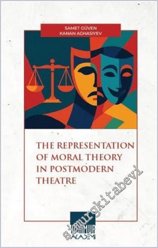 The Representatıon Of Moral Theory in Postmodern Theatre -        2025