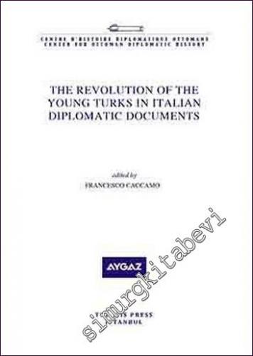 The Revolution of The Young Turks in Italian Diplomatic Documents - 20