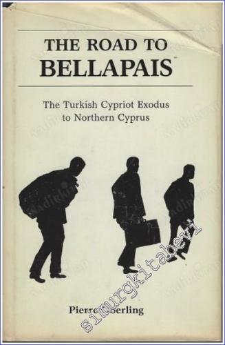 The Road to Bellapais: The Turkish Cypriot Exodus to Northern Cyprus