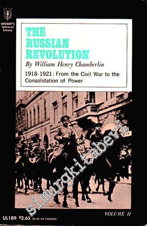 The Russian Revolution  volume 2 (1918-1921: From the Civil War to the Consolidation of Power) -
