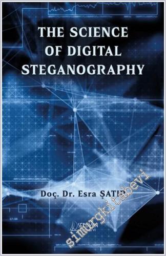 The Science of Digital Steganography -        2025