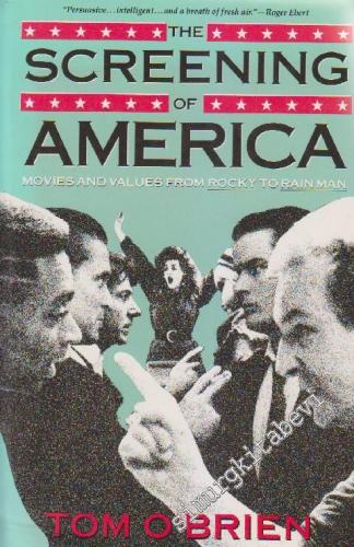 The Screening Of America: Movies and Values from "Rocky" to "Rain Man" -