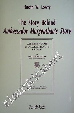 The Story Behind Ambassador Morgenthau's Story -        1990
