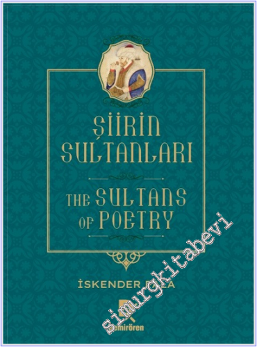 The Sultans of Poetry = Şiirin Sultanları CİLTLİ