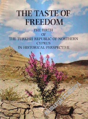 The Taste of Freedom: The Birth of The Turkish Republic of Northern Cyprus in Historical Perspective -        1984
