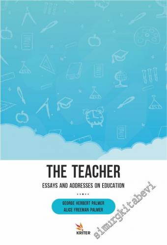 The Teacher : Essays and Addresses on Education -        2020