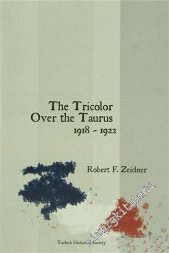 The Tricolor Over the Taurus, 1918 - 1922 -        2005