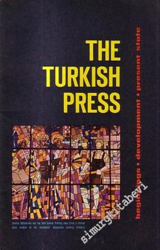 The Türkish Press: Beginnings - Develoment - Present State