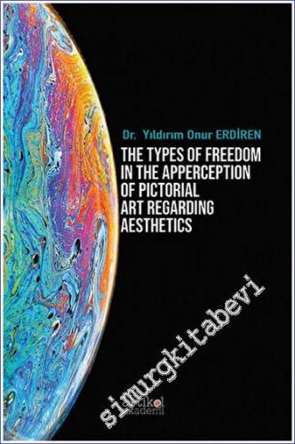 The Types of Freedom in the Apperception of Pictorial Art Regarding Aesthetics - 2023