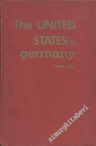 The United States in Germany: 1944 - 1955 -        1957