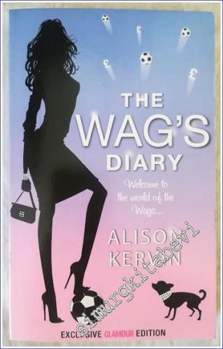 The Wag's Diary Welcome to the World of the Wags - 2008