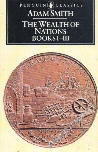 The Wealth of Nations Books 1 - 3