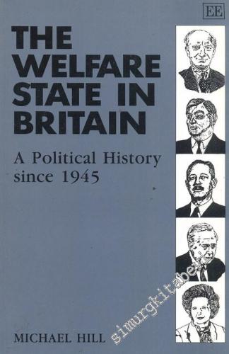 The Welfare State In Britain: A Political History Since 1945