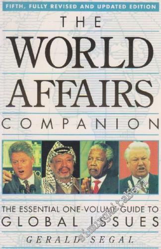 The World Affairs Companion: The Essential One-Volume Guide To Global Issues (Fifth fully revised and updated edition) - 1996