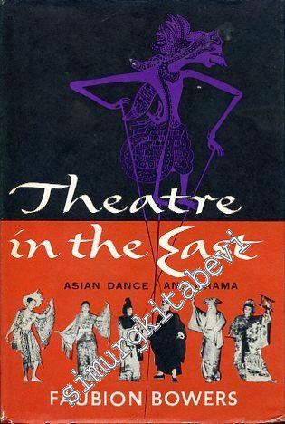 Theatre in the East: A Survey of Asian Dance and Drama