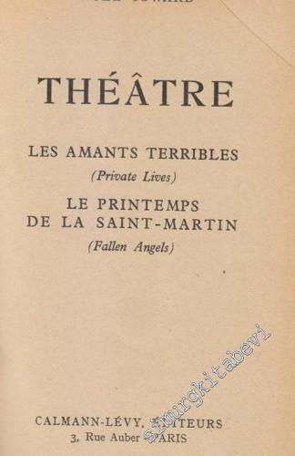 Théatre: Les Amants Terribles (Private Lives) / Le Printemps de la Saint - Martin ( Fallen Angels ) -