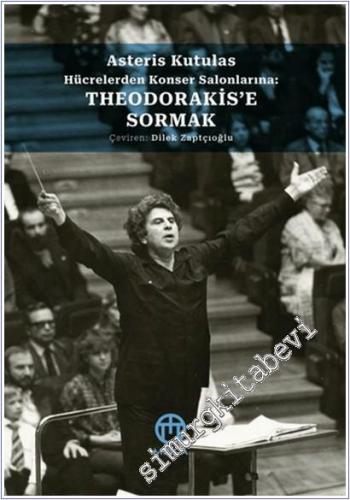 Theodorakis'e Sormak: Hücrelerden Konser Salonlarına -        2025