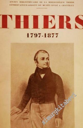 Thiers, 1797-1877 -        1932