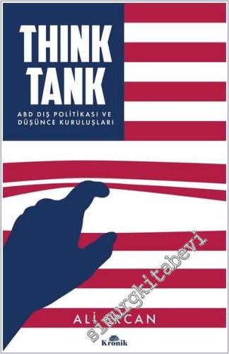 Think Tank : ABD Dış Politikası ve Düşünce Kuruluşları -        2025