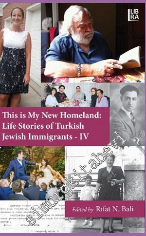 This is My New Homeland Life Stories of Turkish Jewish Immigrants 4 -