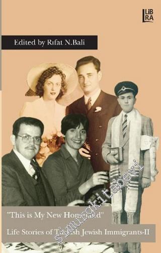 This is My New Homeland Life Stories of Turkish Jewish Immigrants II -