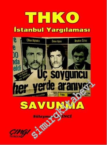 THKO İstanbul Yargılanması - Savunma -