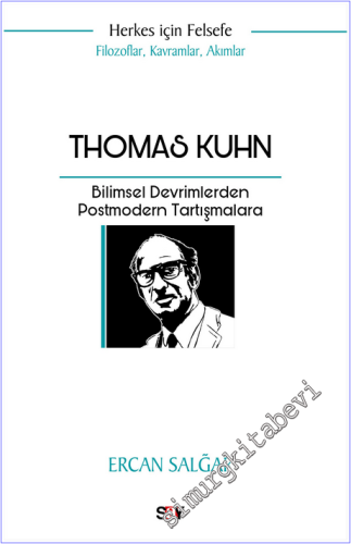Thomas Kuhn Bilimsel Devrimlerden Postmodern Tartışmalara -        2026