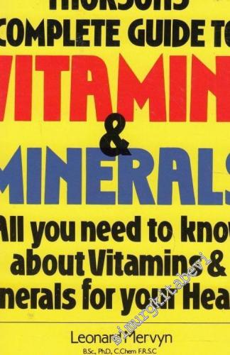 Thorsons Complete Guide to Vitamins and Minerals: All You Need To Know about Vitamins and Minerals for Your Health -