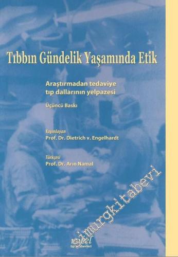 Tıbbın Gündelik Yaşamında Etik: Araştırmadan Terapiye Disiplinler Yelpazesi -        2018
