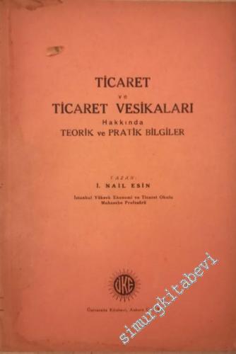 Ticaret ve Ticaret Vesikaları Hakkında Teorik ve Pratik Bilgiler -        1954