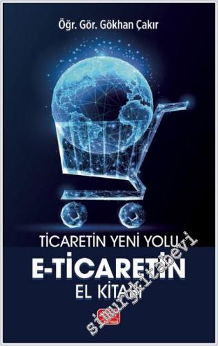 Ticaretin Yeni Yolu - E-Ticaret'in El Kitabı -        2025