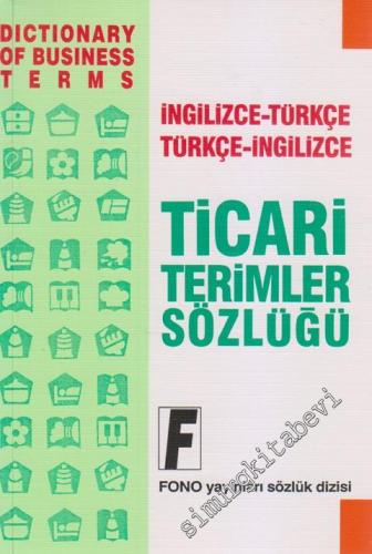 Ticari Terimler Sözlüğü: İngilizce - Türkçe, Türkçe - İngilizce -