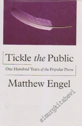 Tickle The Public: One Hundred Years of the Popular Press -        1996