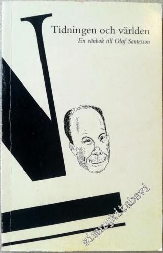 Tidningen och Världen en Vänbok till Olof Santesson -        1998